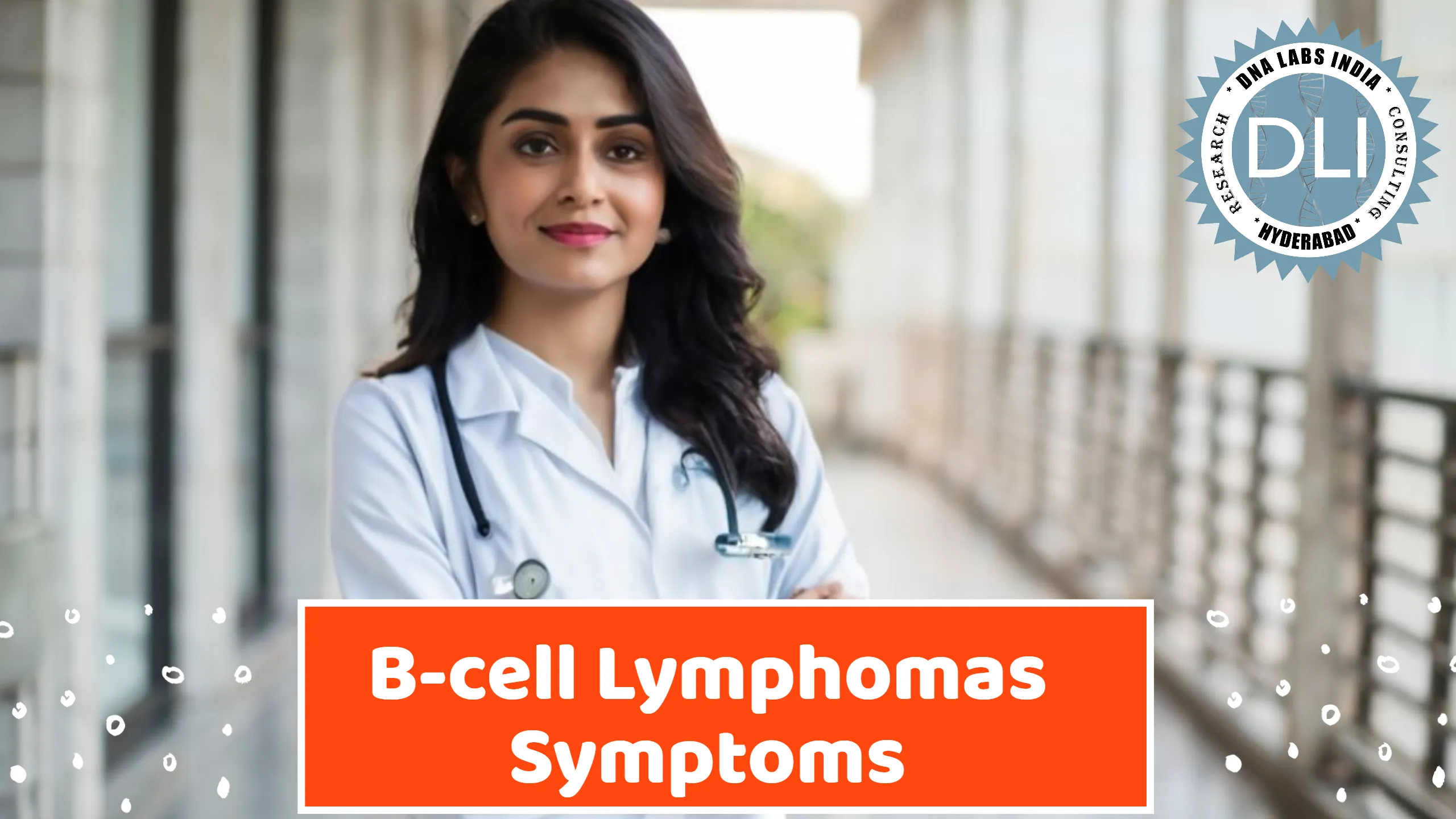 B-cell Lymphomas Symptoms - DNA Labs India