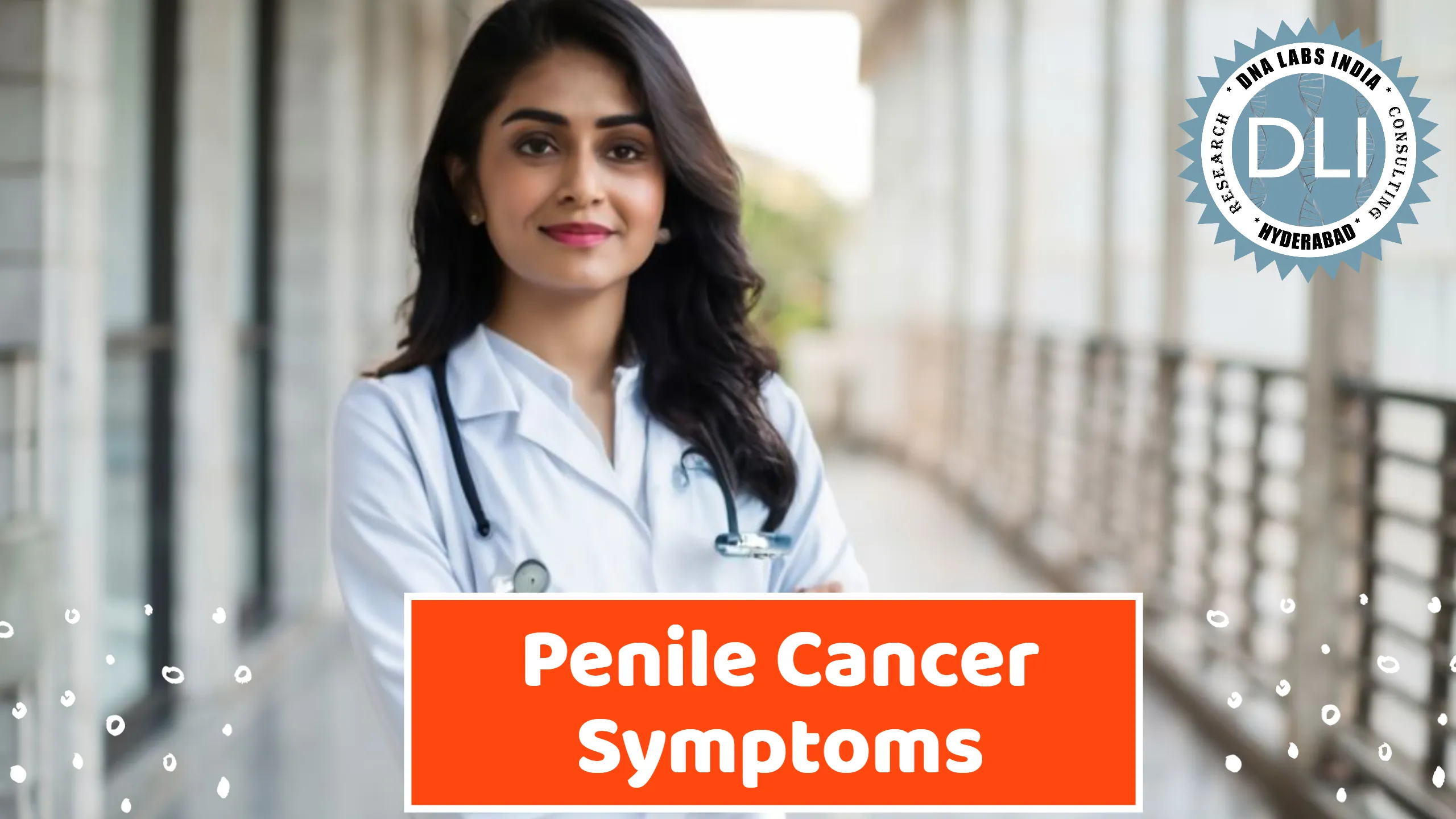 Penile Cancer Symptoms - DNA Labs India