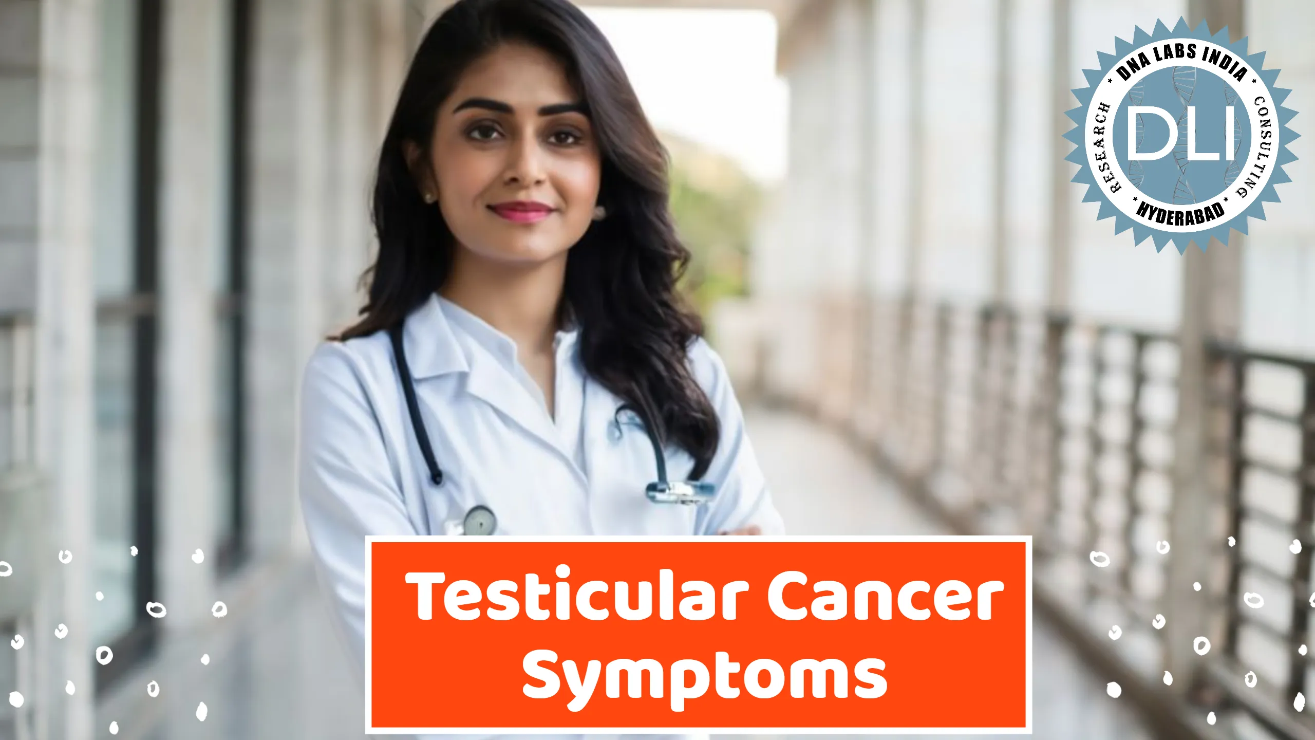 Testicular Cancer Symptoms - DNA Labs India