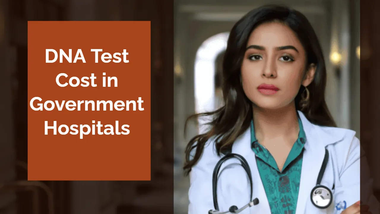 DNA Test Cost in Government Hospitals