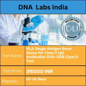 HLA Single Antigen Bead Assay for Class II IgG Antibodies DSA-SAB Class II Test cost 2 mL (1 mL min.) serum from 1 SST. Ship refrigerated or frozen. Give brief clinical history. INR in India