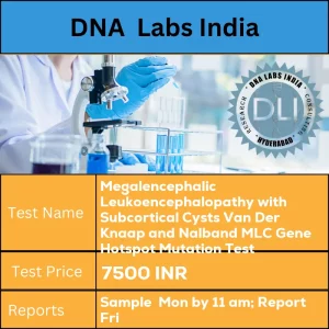 Megalencephalic Leukoencephalopathy with Subcortical Cysts Van Der Knaap and Nalband MLC Gene Hotspot Mutation Test cost 4 mL (2 mL min.) whole blood in 1 Lavender Top (EDTA) tube. Ship refrigerated. DO NOT FREEZE. Duly filled Genomics Clinical Information Requisition Form (Form 20) is mandatory. INR in India