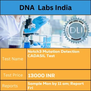 Notch3 Mutation Detection CADASIL Test cost 4 mL (2 mL min.) whole blood from 1 Lavender Top (EDTA) tube. Ship refrigerated. DO NOT FREEZE. Duly filled Genomics Clinical Information Requisition Form (Form 20) is mandatory. INR in India