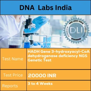 HADH Gene 3-hydroxyacyl-CoA dehydrogenase deficiency NGS Genetic Test cost Blood or Extracted DNA or One drop Blood on FTA Card INR in India