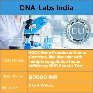 GGCX Gene Pseudoxanthoma elasticum-like disorder with multiple coagulation factor deficiency NGS Genetic Test cost Blood or Extracted DNA or One drop Blood on FTA Card INR in India