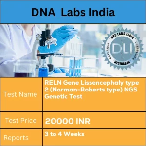 RELN Gene Lissencephaly type 2 (Norman-Roberts type) NGS Genetic Test cost Blood or Extracted DNA or One drop Blood on FTA Card INR in India