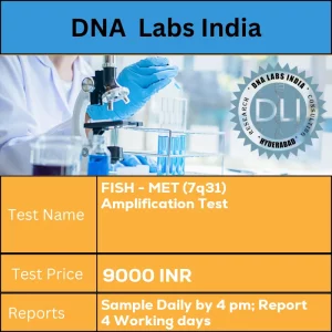 FISH - MET (7q31) Amplification Test cost Submit Formalin fixed paraffin embedded tissue block. Ship at room temperature. Tissue block must contain 10% tumor tissue. Duly filled Chromosome & FISH analysis Requisition Form (Form 17) is mandatory. INR in India