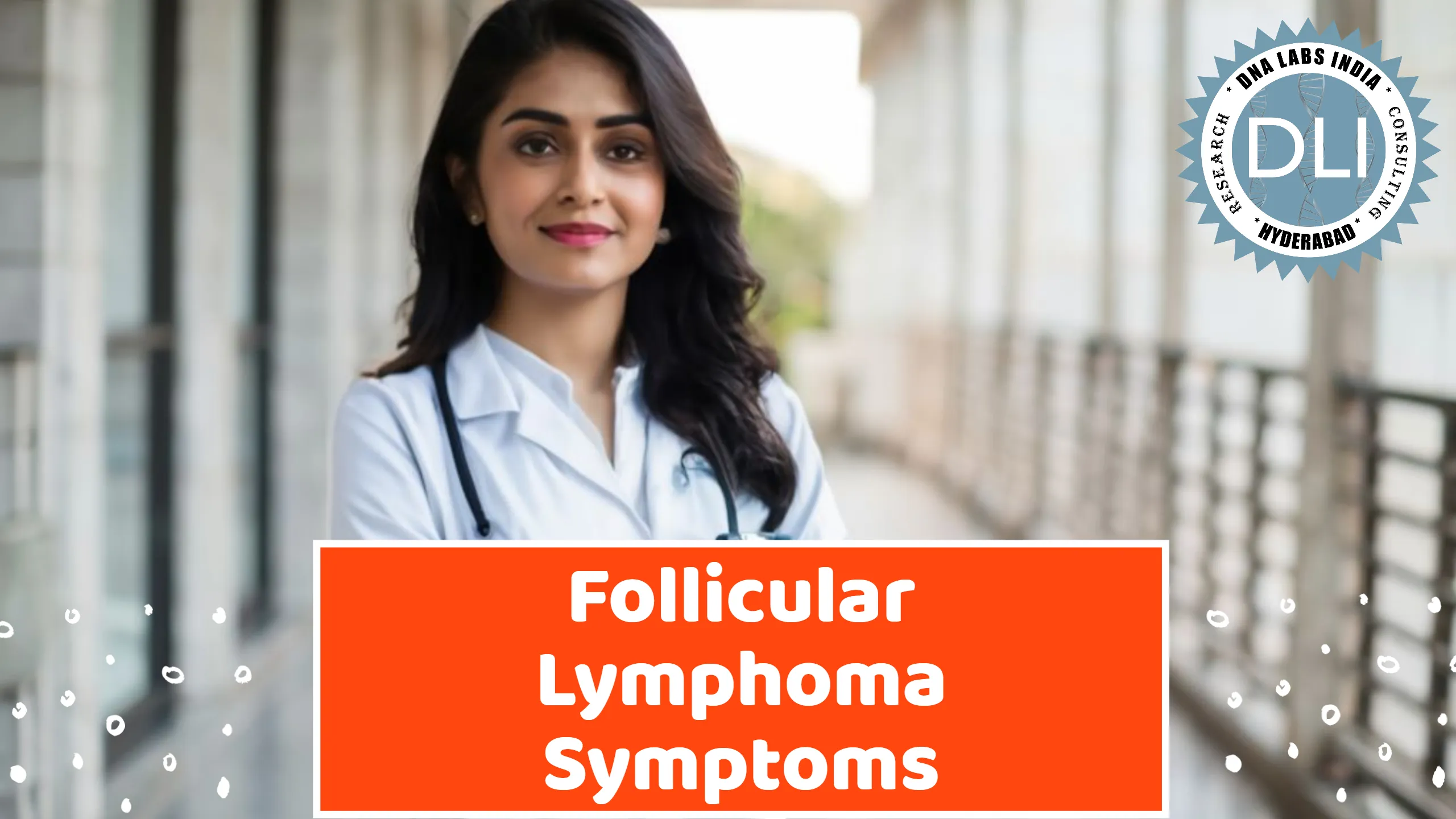 Follicular Lymphoma Symptoms: Early Warning Signs and Diagnostic Insights