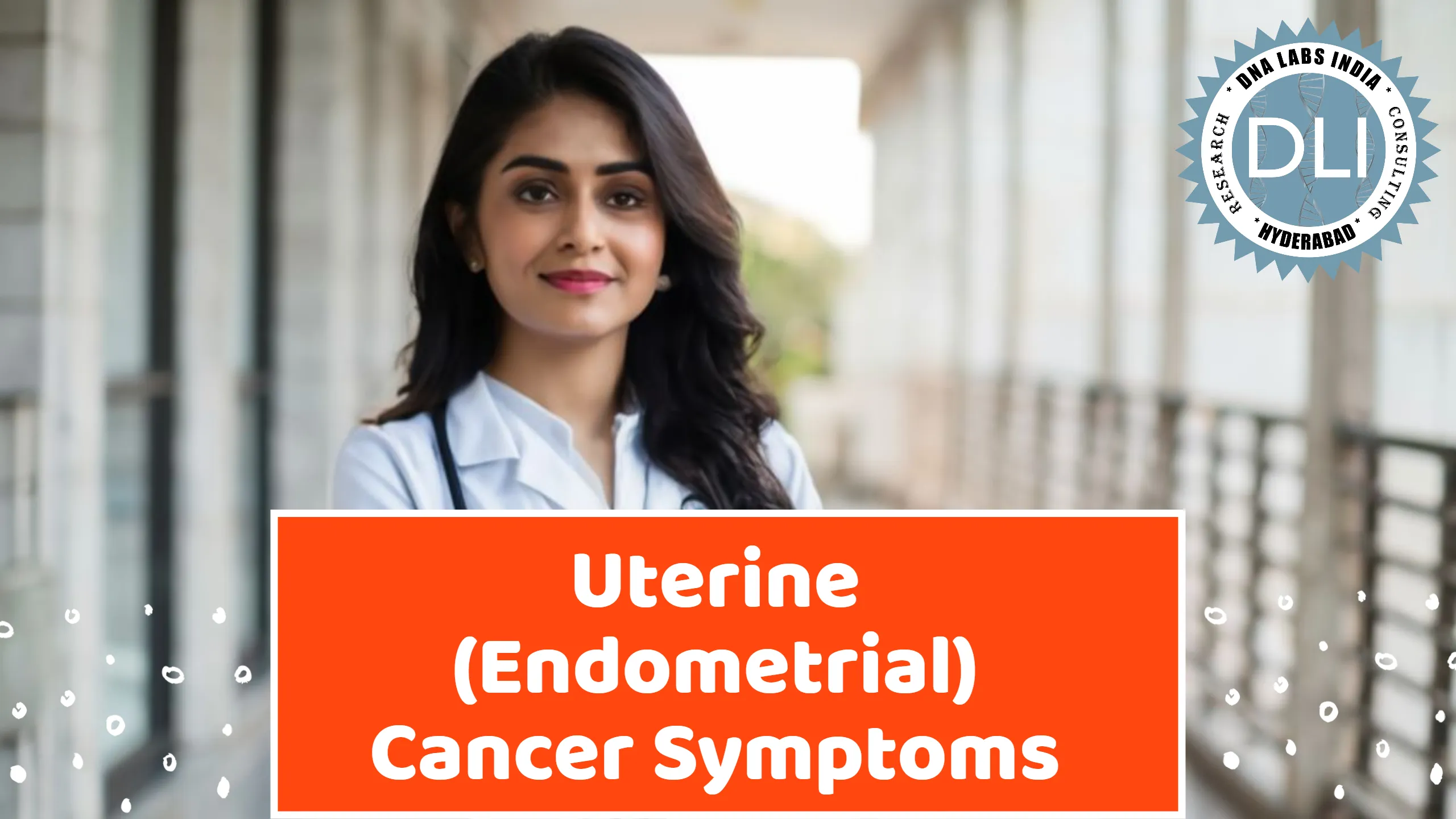 Uterine (Endometrial) Cancer Symptoms: Early Warning Signs and Diagnostic Insights