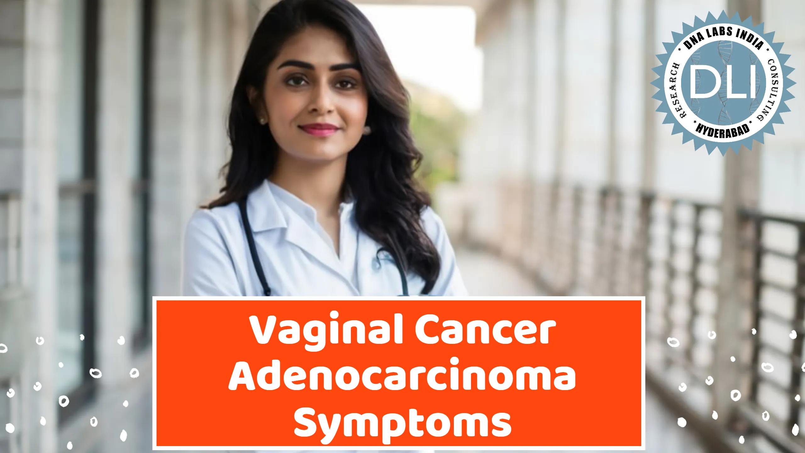 Vaginal Cancer Adenocarcinoma Symptoms: Early Detection and Genetic Insights