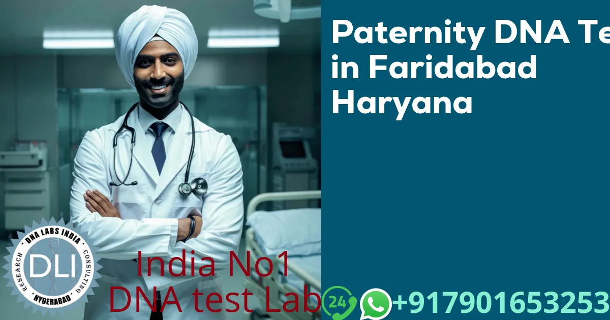 Paternity DNA Test in Faridabad, Haryana – Accurate & Legal DNA Testing at DNA Labs India