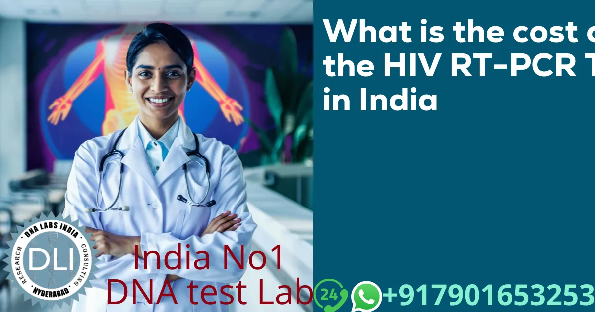 HIV RT-PCR Test Cost in India: Qualitative & Quantitative (2026)