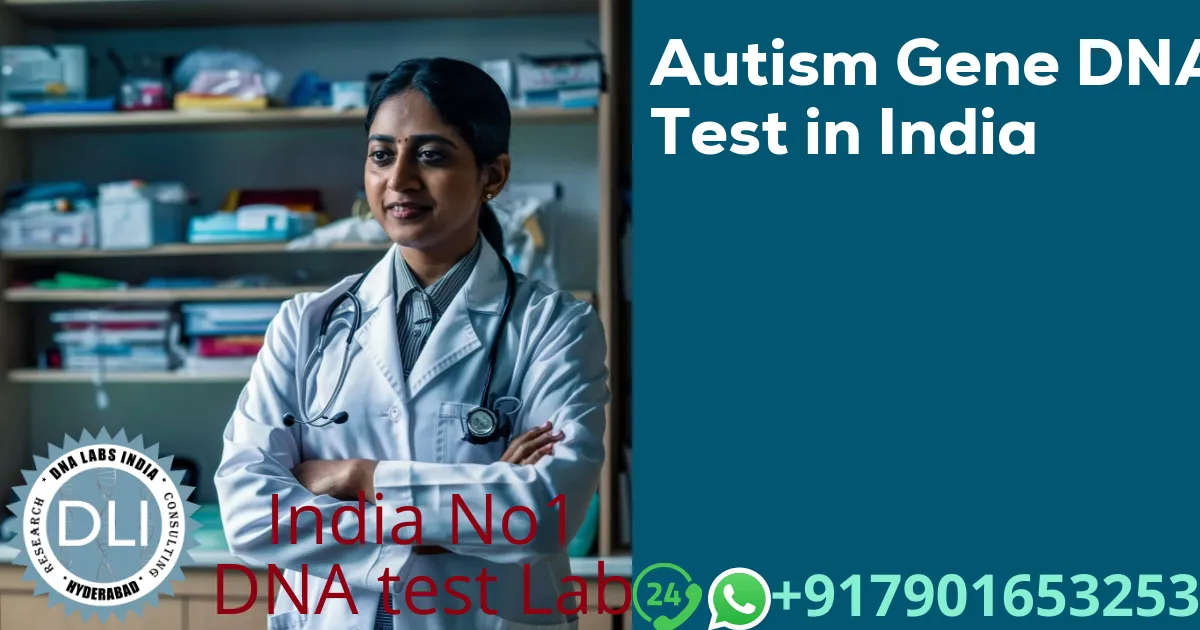 Autism DNA Test in India: Cost, Genetic Insights, and Clinical Utility
