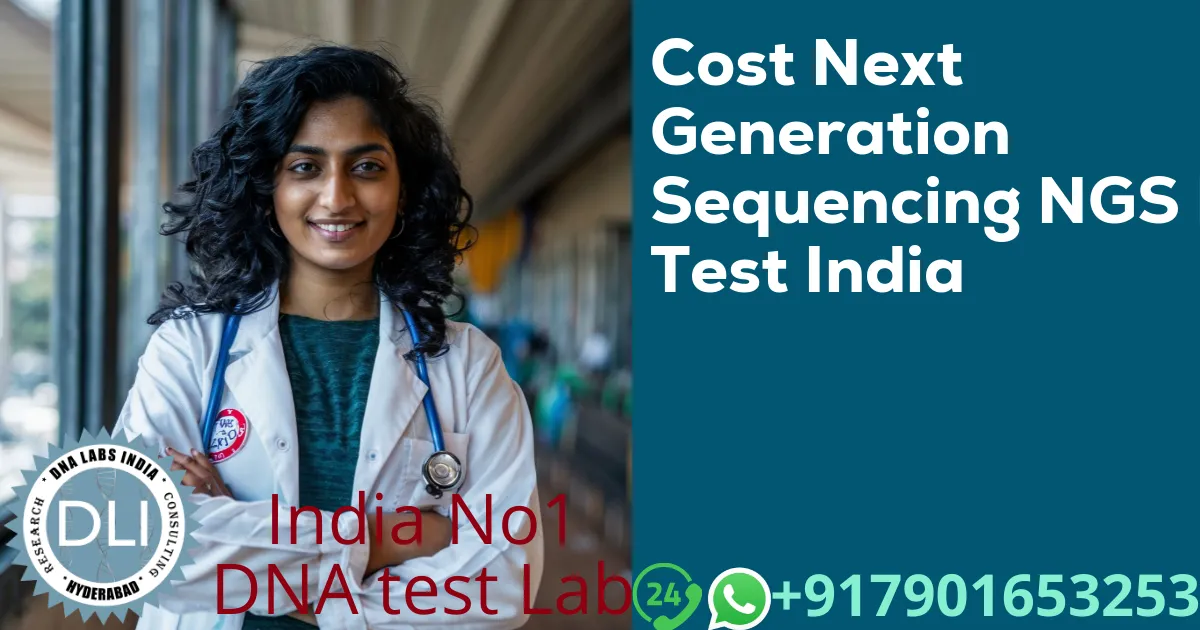NGS DNA Test Cost in India 2026: Clinical Exome, Whole Exome & BRCA Panel Pricing