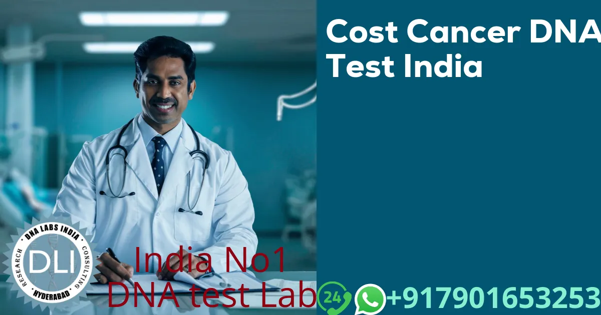 Cancer DNA Test Cost in India (2026): Hereditary Cancer Genetic Testing