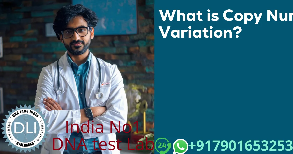 What is Copy Number Variation (CNV)? A 2026 Clinical Guide