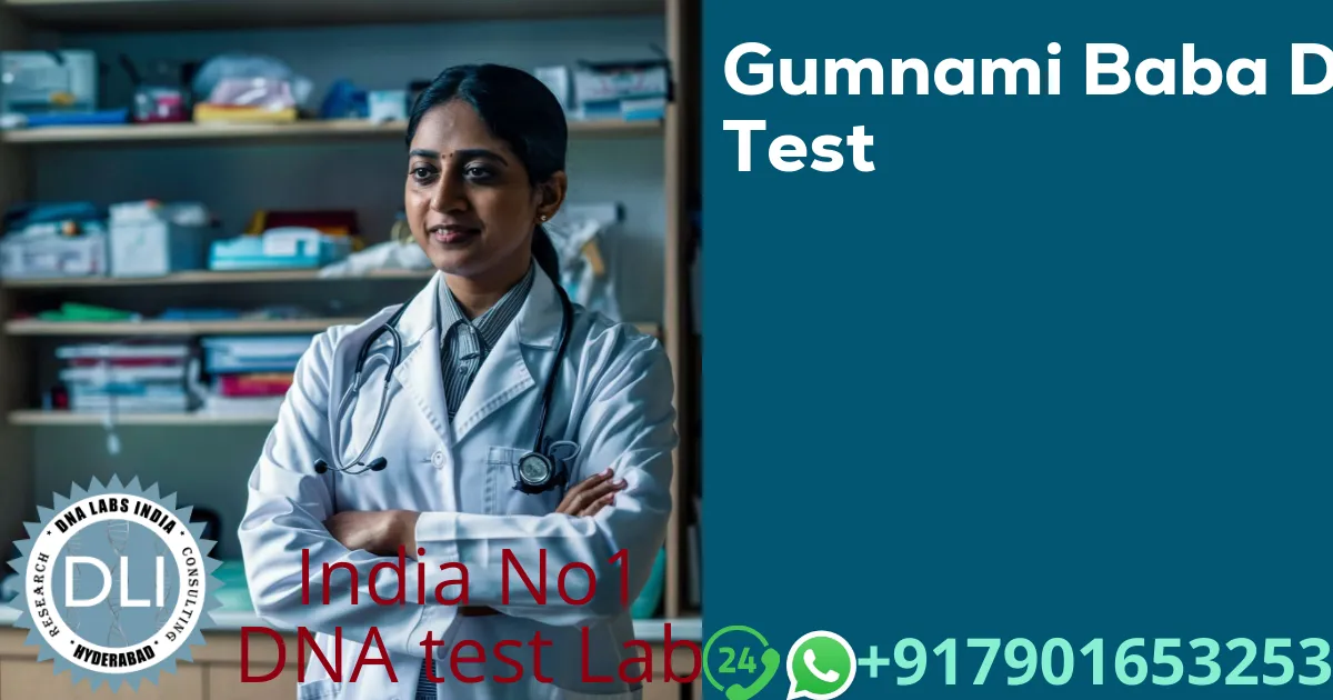 Gumnami Baba DNA Test: Unraveling the Mystery of Netaji Subhash Chandra Bose