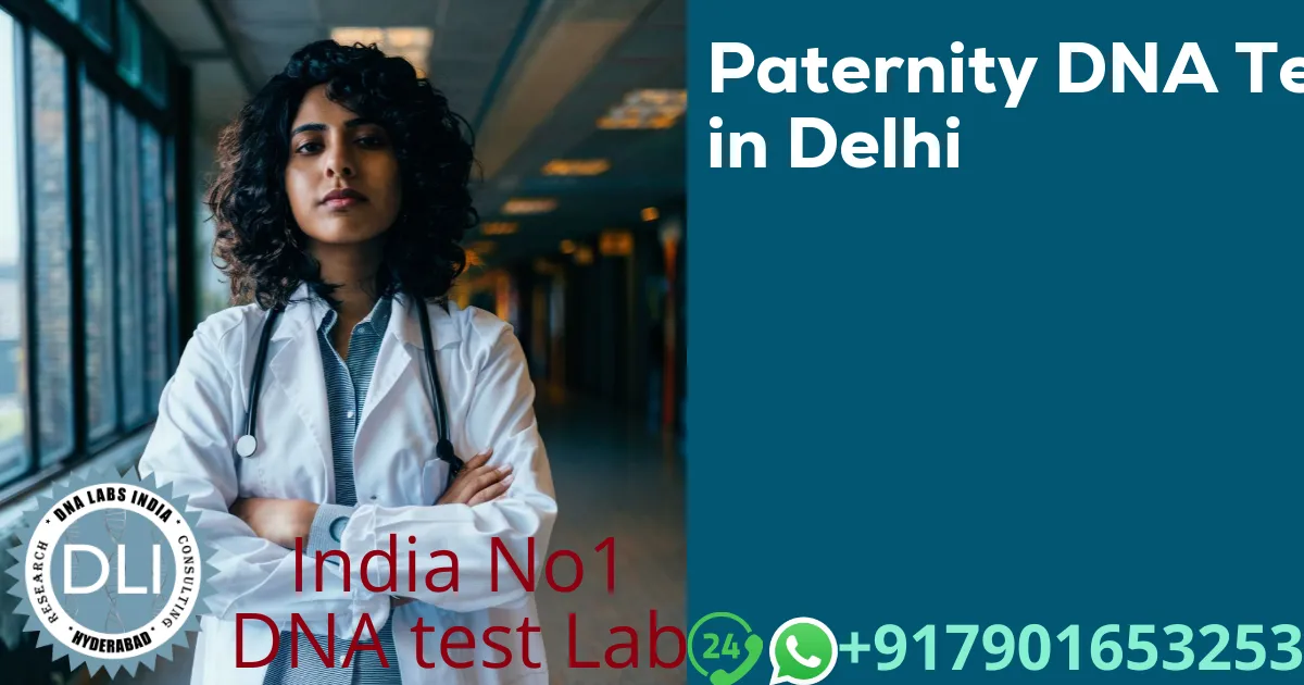 Paternity DNA Test in Delhi – Accurate, Legal & Peace of Mind Options