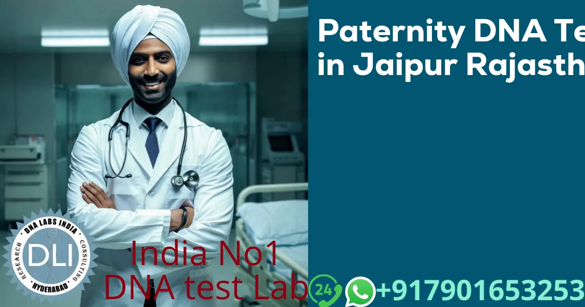Paternity DNA Test in Jaipur, Rajasthan – Accurate & Legal DNA Testing