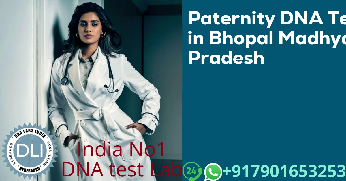 Paternity DNA Test in Bhopal, Madhya Pradesh – Accurate & Legal DNA Testing