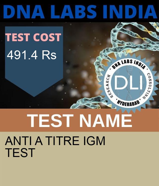 ANTI A TITRE IgM Test