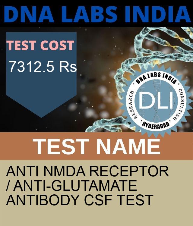ANTI NMDA RECEPTOR  / ANTI-GLUTAMATE ANTIBODY CSF Test