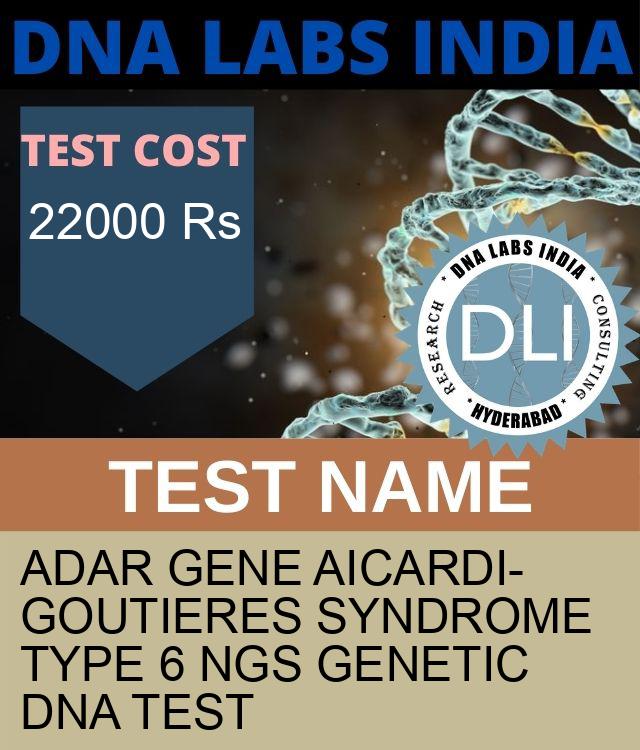 ADAR Gene Aicardi-Goutieres syndrome type 6 NGS Genetic DNA Test