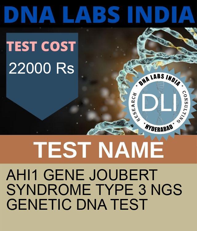 AHI1 Gene Joubert syndrome type 3 NGS Genetic DNA Test