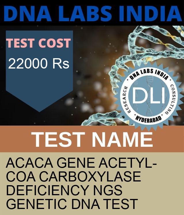 ACACA Gene Acetyl-CoA carboxylase deficiency NGS Genetic DNA Test