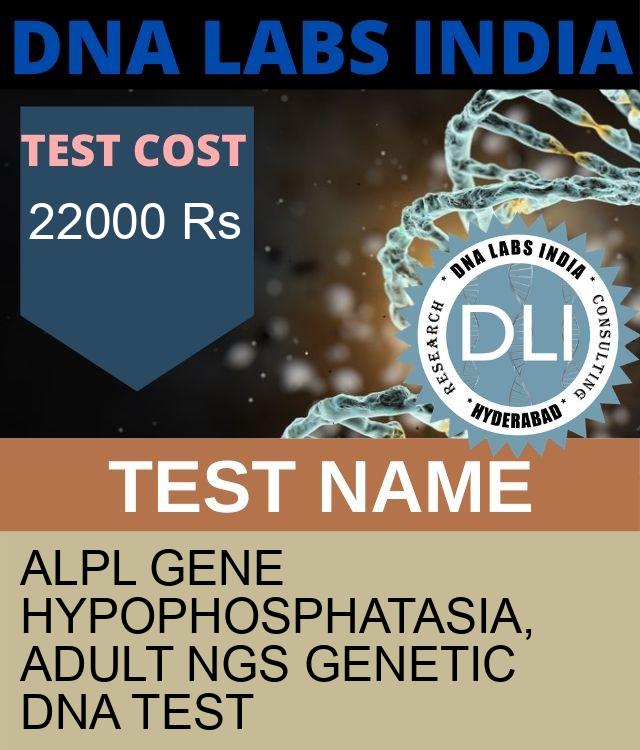 ALPL Gene Hypophosphatasia, adult NGS Genetic DNA Test