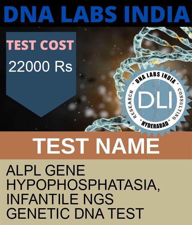 ALPL Gene Hypophosphatasia, infantile NGS Genetic DNA Test