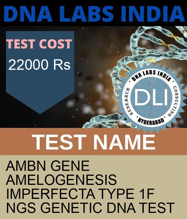 AMBN Gene Amelogenesis imperfecta type 1F NGS Genetic DNA Test