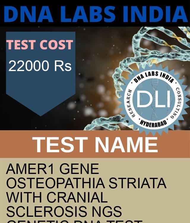 AMER1 Gene Osteopathia striata with cranial sclerosis NGS Genetic DNA Test