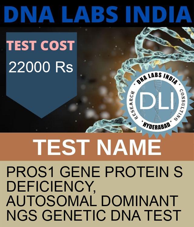 PROS1 Gene Protein S Deficiency, autosomal dominant NGS Genetic DNA Test