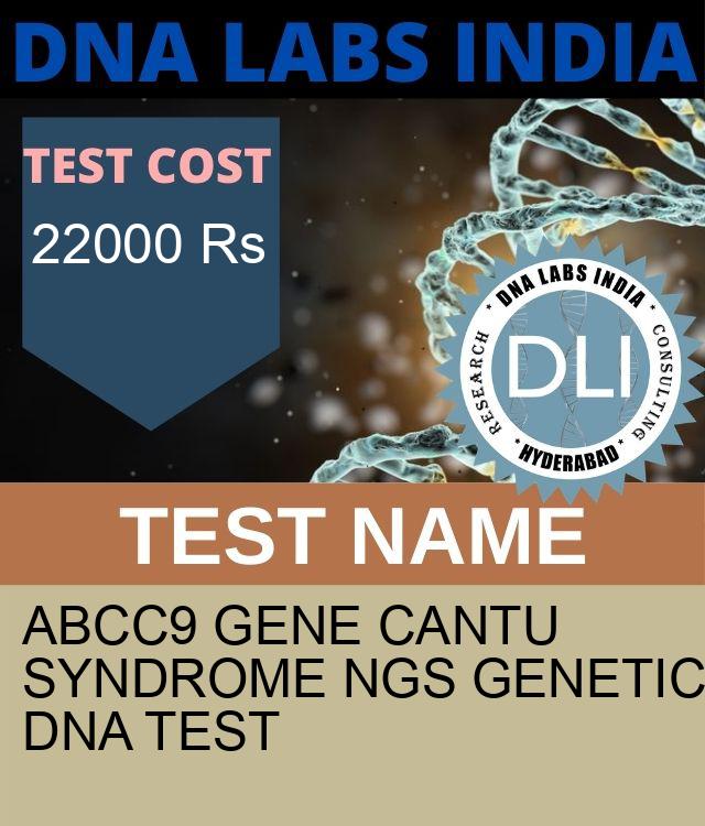 ABCC9 Gene Cantu syndrome NGS Genetic DNA Test