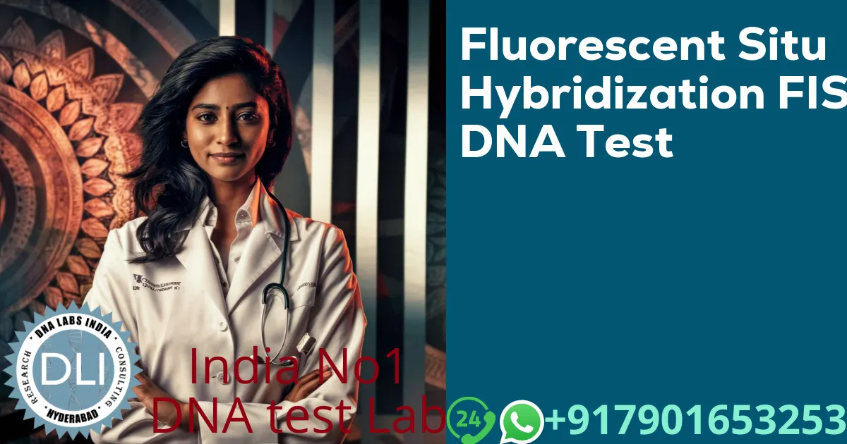 Fluorescent Situ Hybridization FISH DNA Test