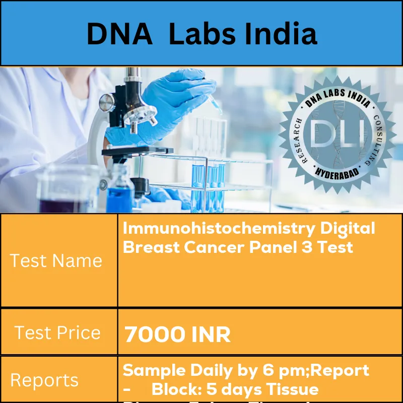 Immunohistochemistry Digital Breast Cancer Panel 3 Test cost Submit tumour tissue in 10% Formal-saline OR Formalin fixed paraffin embedded block. Ship at room temperature. Provide a copy of the Histopathology report. Indicate site of biopsy and provide Clinical history. INR in India