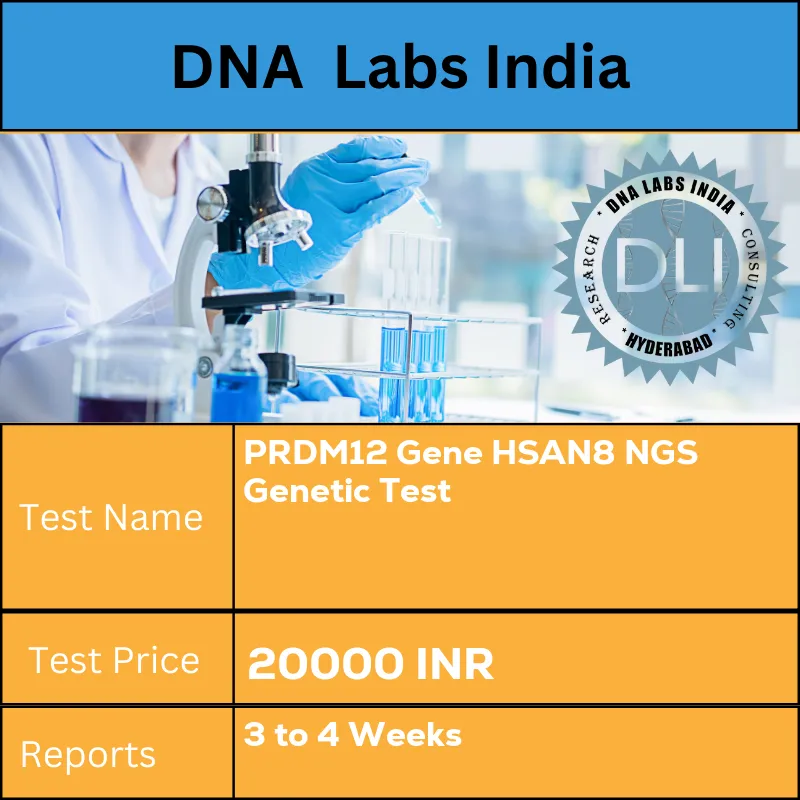 PRDM12 Gene HSAN8 NGS Genetic Test cost Blood or Extracted DNA or One drop Blood on FTA Card o INR in India
