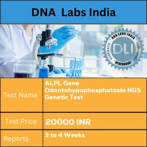 ALPL Gene Odontohypophosphatasia NGS Genetic Test cost Blood or Extracted DNA or One drop Blood on FTA Card INR in India